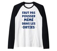 Humour Faut Pas Pousser mémé dans Les orties Manche Raglan