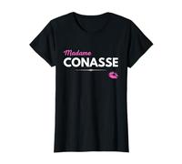 Humour femme caractère-Madame conasse-Je suis une connasse T-Shirt
