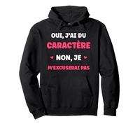 Humour Femme Forte Drole Citation Oui J’AI du Caractère Sweat à Capuche