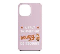 Humour Femme Il Faut Toujours Une Rousse de Secours Coque pour iPhone 13 Pro Max
