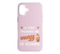 Humour Femme Il Faut Toujours Une Rousse de Secours Coque pour iPhone 16 Plus