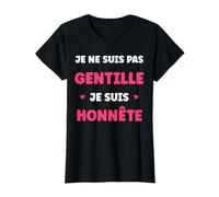 Humour Femme Je Ne suis Pas Gentille Je suis Honnête T-Shirt