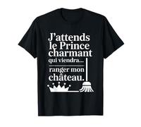 Humour Femme Prince Charmant Ranger Château Drôle T-Shirt
