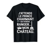 Humour Femme Prince Charmant Ranger Château Drôle T-Shirt