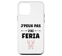 Humour féria Basque dax Bayonne fêtes J'peux Pas J'Ai Feria Coque pour iPhone 12 Mini