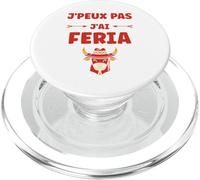 Humour féria Basque dax Bayonne fêtes J'peux Pas J'Ai Feria PopSockets PopGrip pour MagSafe