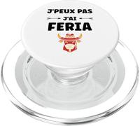 Humour féria Basque dax Bayonne fêtes J'peux Pas J'Ai Feria PopSockets PopGrip pour MagSafe