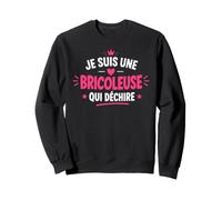 Humour Fille Bricolage Blague Drole Je suis Une bricoleuse Sweatshirt