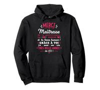 Humour Fin Très Belle Année départ Merci Maîtresse De CE1 Sweat à Capuche