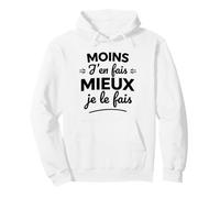 Humour Flemme Moins J'en Fais Mieux Je Le Fais Sweat à Capuche