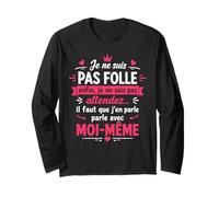 Humour Folle Femme Je Ne suis Pas Folle Manche Longue