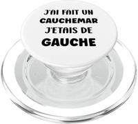 Humour France J’AI Fait Un Cauchemar J’étais De Gauche PopSockets PopGrip pour MagSafe