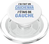 Humour France J’AI Fait Un Cauchemar J’étais De Gauche PopSockets PopGrip pour MagSafe