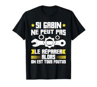 Humour Gabin Prénom Bricoleur Réparateur Mécano Plombier T-Shirt