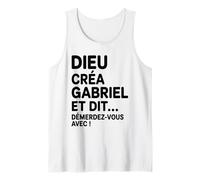 Humour Gabriel Dieu Créa Gabriel et Dit Démerdez-vous Avec Débardeur