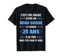Humour Garçon 25 Ans Beau Gosse Anniversaire 25 Ans T-Shirt