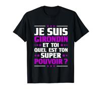 Humour Girondin Bordeaux Gironde Région Bordelais Cadeau T-Shirt
