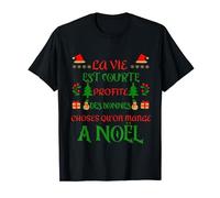 Humour Gourmand Noël - Profite des bonnes choses qu'on mange T-Shirt