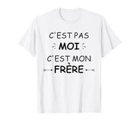 Humour grand frère C'est pas moi c'est mon frère T-Shirt