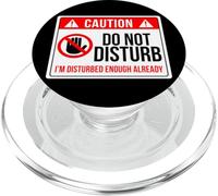 Humour Humoristique « Do Not Disturb I'm Disturbed Enough Already » PopSockets PopGrip pour MagSafe