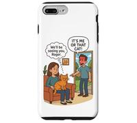 Humour Humoristique « It's Me Or The Cat » Coque pour iPhone 7 Plus/8 Plus