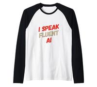 Humour IA Amusant Parlez couramment Les Citations de l'intelligence Artificielle IA Manche Raglan
