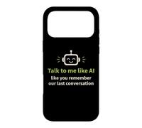 Humour IA : Parlez-Moi comme Vous Vous souvenez de Notre dernière Conversation Coque pour iPhone 17 Pro Max