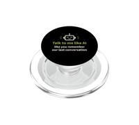 Humour IA : Parlez-Moi comme Vous Vous souvenez de Notre dernière Conversation PopSockets PopGrip pour MagSafe