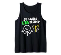 Humour Intelligence Artificielle Je Laisse l’IA décider Débardeur