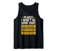Humour introverti drôle « Places I Won't Be Going Today » Débardeur