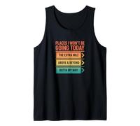 Humour introverti drôle « Places I Won't Be Going Today » Débardeur