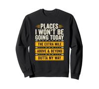Humour introverti drôle « Places I Won't Be Going Today » Sweatshirt