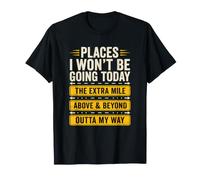Humour introverti drôle « Places I Won't Be Going Today » T-Shirt