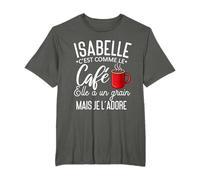 Humour Isabelle comme le café elle a un grain je l'adore T-Shirt