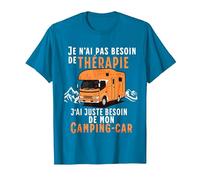 Humour J'Ai Juste Besoin de Mon Camping Car Camper drôle T-Shirt, Homme, Saphir, 3XL