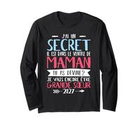 Humour J'Ai Un Secret Je Vais Encore Être Grande Sœur 2027 Manche Longue