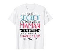 Humour J'Ai Un Secret Je Vais Encore Être Grande Sœur 2027 T-Shirt