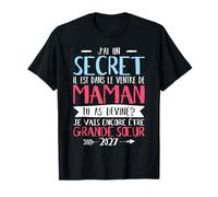 Humour J'Ai Un Secret Je Vais Encore Être Grande Sœur 2027 T-Shirt