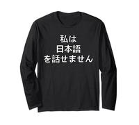 Humour japonais I Don't Speak Phrase drôle japonaise Manche Longue