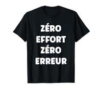 Humour Je ne Fais Rien Humoristique zéro Effort T-Shirt