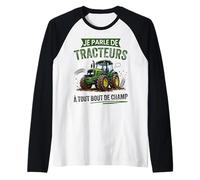 Humour Je Parle de Tracteurs Agriculteur Agricultrice Manche Raglan