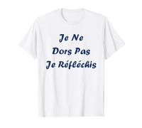 Humour Je réfléchis Etudiant Drôle Je ne dors pas T-Shirt