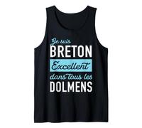 Humour Je suis Breton, Excellent dans Tous Les dolmens Débardeur