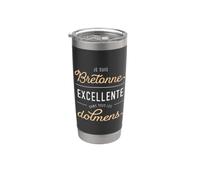 Humour Je suis Bretonne Excellente dans tous les dolmens Gobelet isotherme en acier inoxydable double paroi