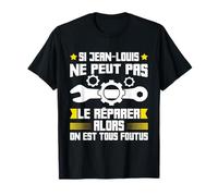 Humour Jean-Louis Prénom Bricoleur Mécano Plombier T-Shirt