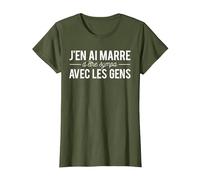 Humour J'en AI Marre D'être Sympa avec Les Gens T-Shirt, Femme, Olive, S