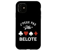 Humour Joueur belote joueuse J'peux Pas J'Ai belote Coque pour iPhone 11