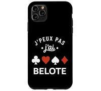 Humour Joueur belote joueuse J'peux Pas J'Ai belote Coque pour iPhone 11 Pro Max