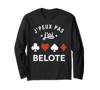 Humour Joueur belote joueuse J'peux Pas J'Ai belote Manche Longue