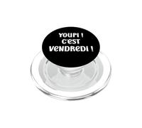 Humour Jour Semaine - Youpi C'est Vendredi PopSockets PopGrip pour MagSafe
